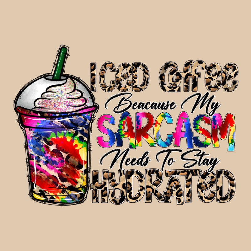 Coffee Because My Sarcasm Needs To Stay Png Heavyweight Sweatshirt by CowhideDigitalArt | Teevron