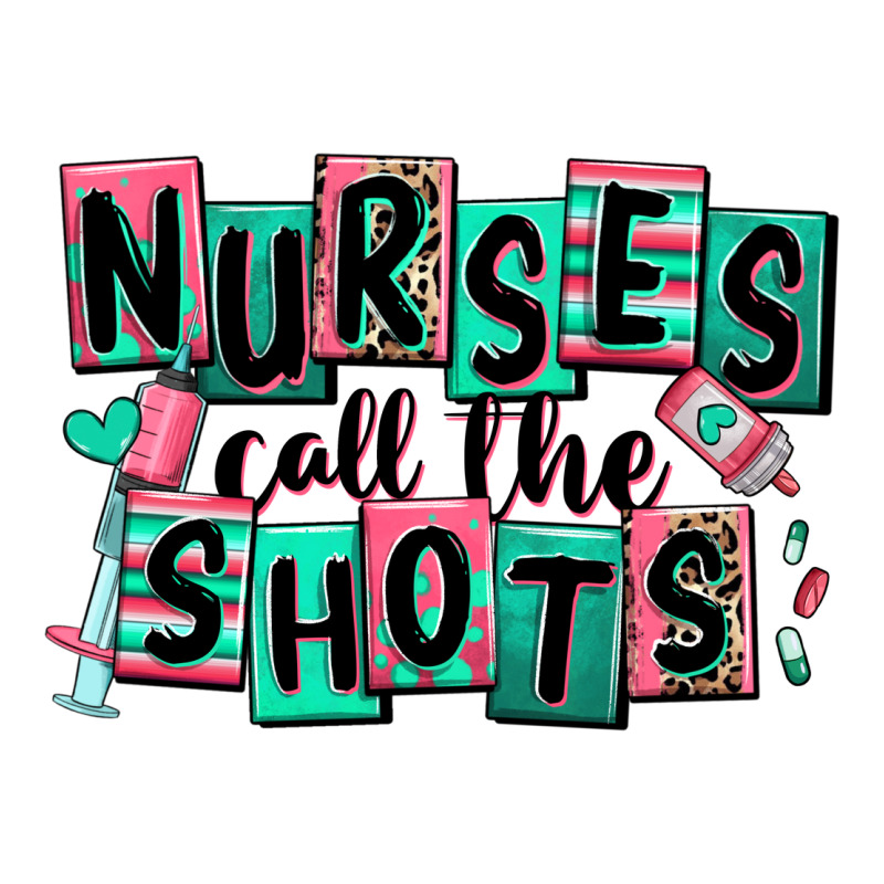 Nurses Call The Shots Premium Tee by RanaPortraitStore | Teevron