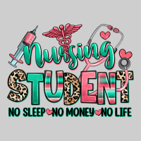 Nursing Student No Sleep No Money No Life Premium Tee | Teevron