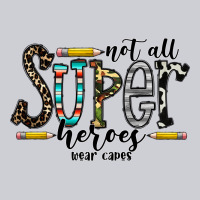 Not All Super Heroes Wear Capes Heavyweight Sweatshirt | Teevron