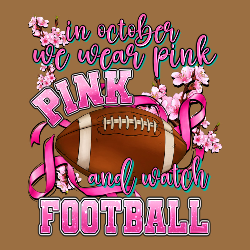 In October We Wear Pink And Watch Football Vintage Tee by AdoDesignShop | Teevron