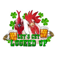 st. patricks day roosters lets get lucked up | Teevron