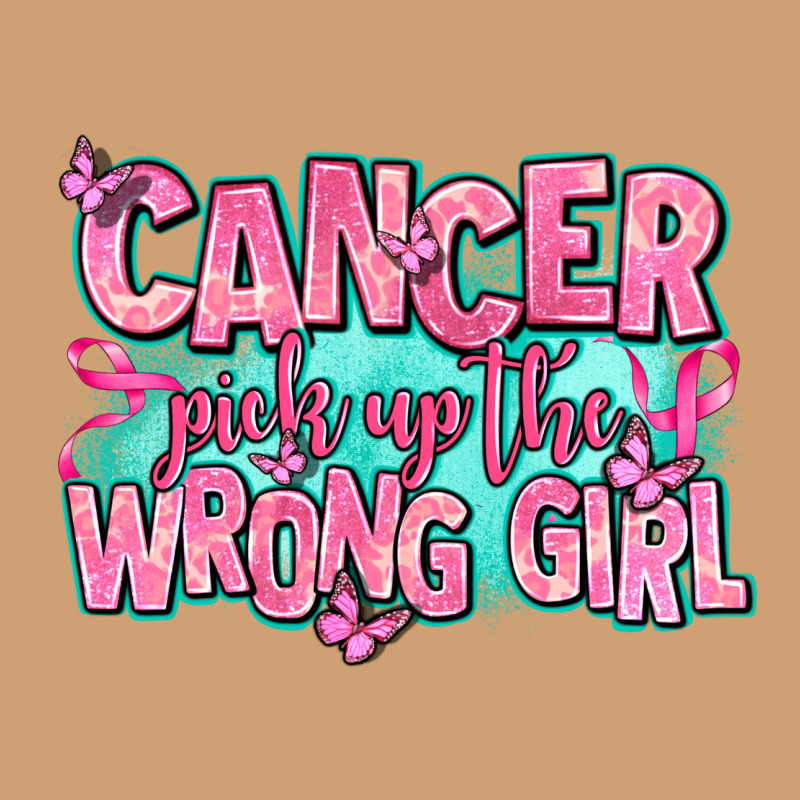 Cancer Pick Up The Wrong Girl Vintage Tee by AdoDesignShop | Teevron