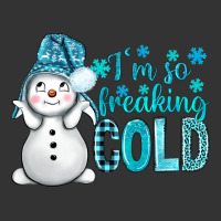 i'm so freaking cold bbs | Teevron