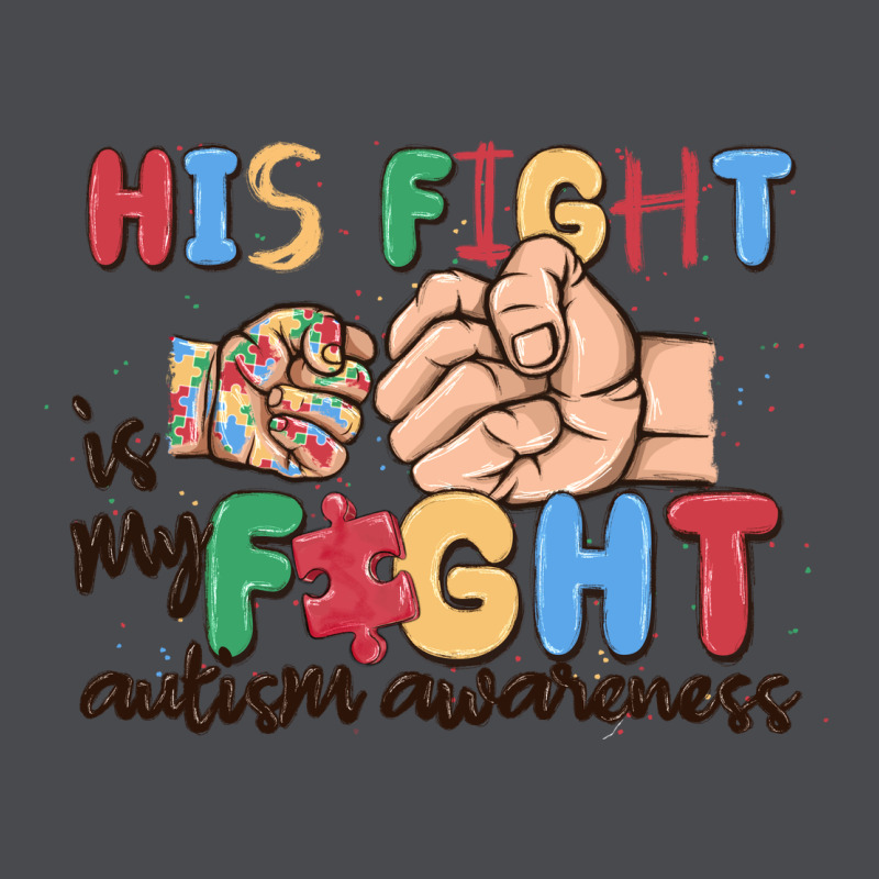His Fight Is My Fight Autism Awareness Zipper Hoodie by MaliasSmallBusiness | Teevron