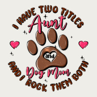 I Have Two Titles Aunt And Dog Mom Zipper Hoodie | Teevron