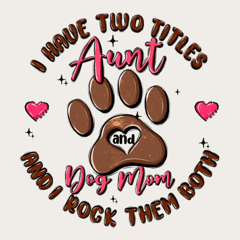 I Have Two Titles Aunt And Dog Mom Zipper Hoodie by MaliasSmallBusiness | Teevron