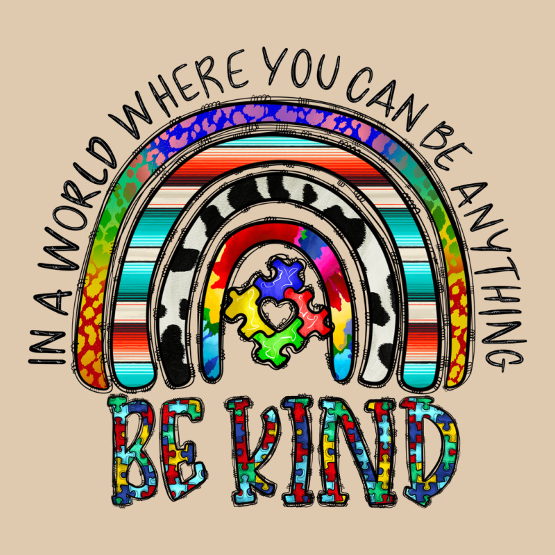 In A World Where You Can Be Anything Be Kind Heavyweight Sweatshirt by CowhideDigitalArt | Teevron