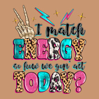 I Match Energy So How We Gon' Act Today Heavyweight Hoodie | Teevron