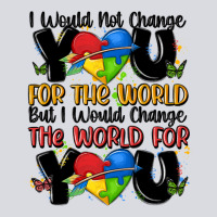 ı Would Not Change You Autism Zipper Hoodie | Teevron