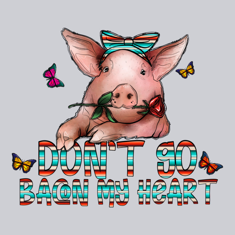 Don't Go Bacon My Heart Heavyweight Sweatshirt by CowhideDigitalArt | Teevron