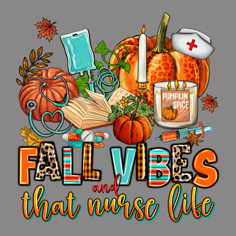 Fall Vibes And That Nurse Life Vintage Tee by AdoDesignShop | Teevron
