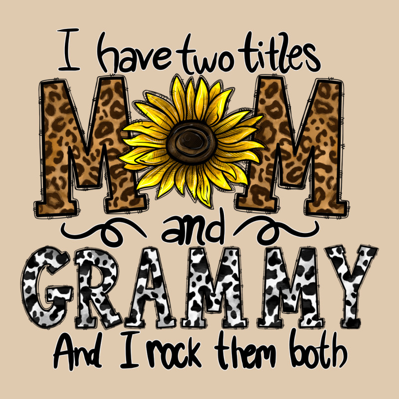 I Have Two Titles Mom And Grmmh And I Rock Them Both Heavyweight Sweatshirt by CowhideDigitalArt | Teevron