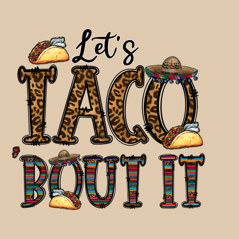 Let's Taco Bout It Heavyweight Sweatshirt by CowhideDigitalArt | Teevron