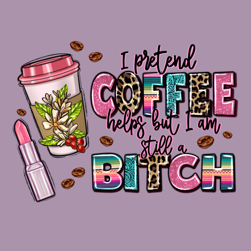I Pretend Coffee Helps But Im Still A Bitch Heavyweight Hoodie by MaliasSmallBusiness | Teevron