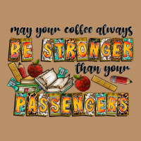May Your Coffe Always Be Stronger Than Your Passengers Vintage Hoodie | Teevron