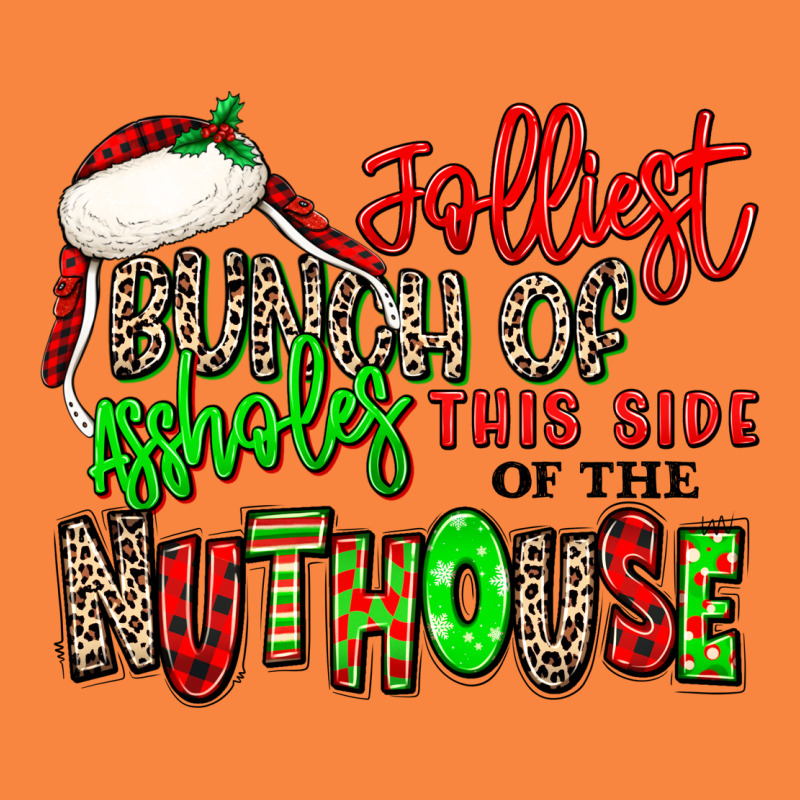Jolliest Bunch Of Assholes This Side Of The Nuthou Premium Sweatshirt by MaliasSmallBusiness | Teevron