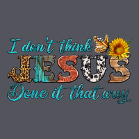 I Don't Think Jesus Done It That Way Vintage Hoodie | Teevron