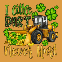A Little Dirt Never Hurt St Patricks Bulldozer Urban Heavy Tee | Teevron