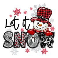 let it snow sowman snowflake | Teevron