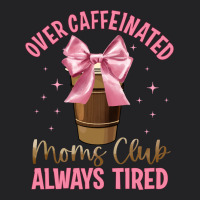 Over Caffeinated Moms Club Vintage Tee | Teevron
