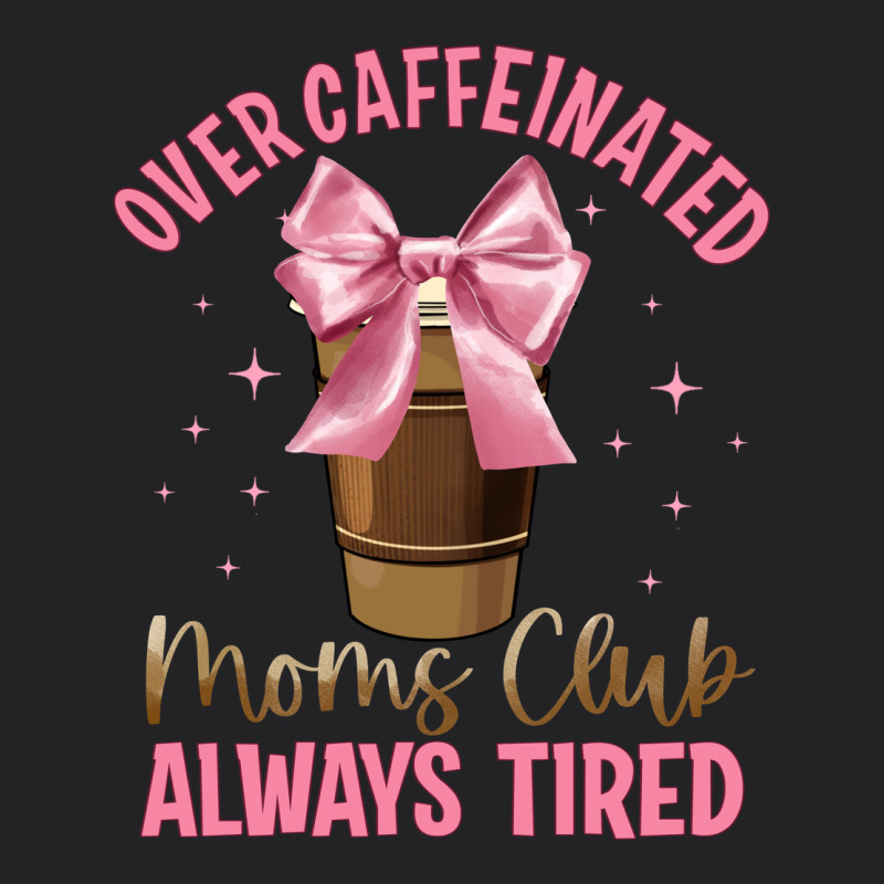 Over Caffeinated Moms Club Vintage Tee by JahusDesignShop | Teevron