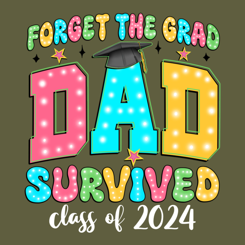 Forget The Grad Dad Survived Class Of 2024 Vintage Tee by JahusDesignShop | Teevron