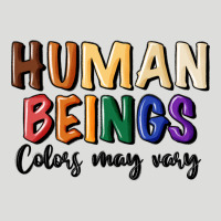 Human Beings Colors May Vary Zipper Hoodie | Teevron