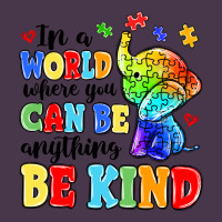 In A World Where You Can Be Anything Be Kind Heavyweight Hoodie | Teevron