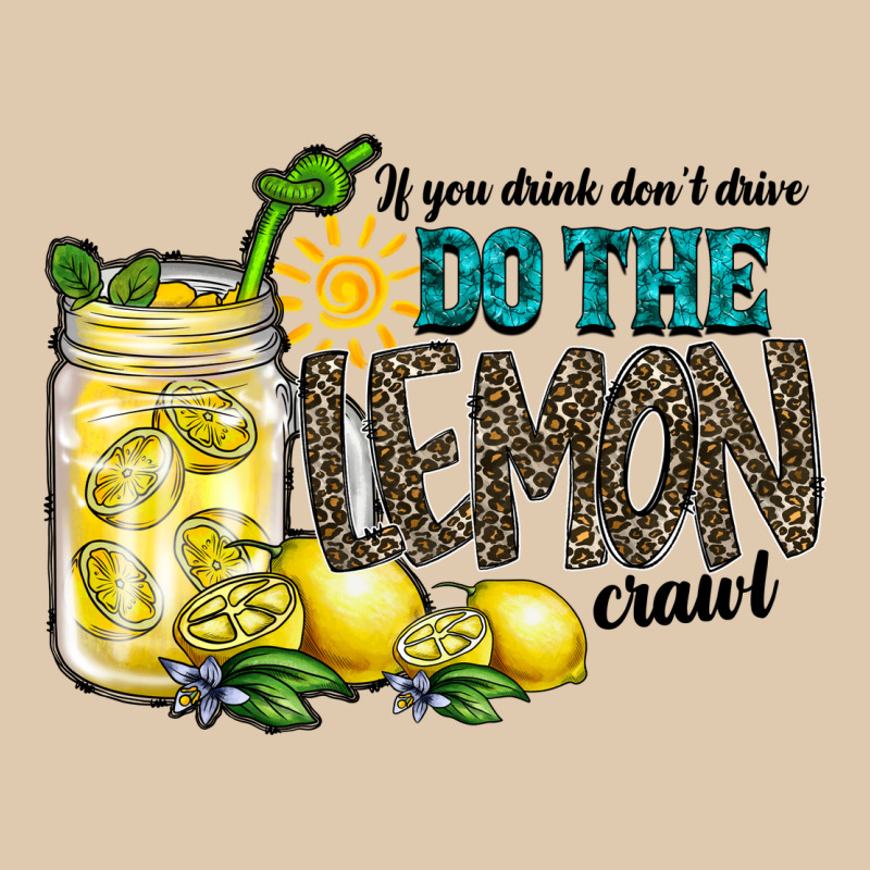If You Drink Dont Drive Do The Lemon Crawl Heavyweight Sweatshirt by RacoonDesign | Teevron