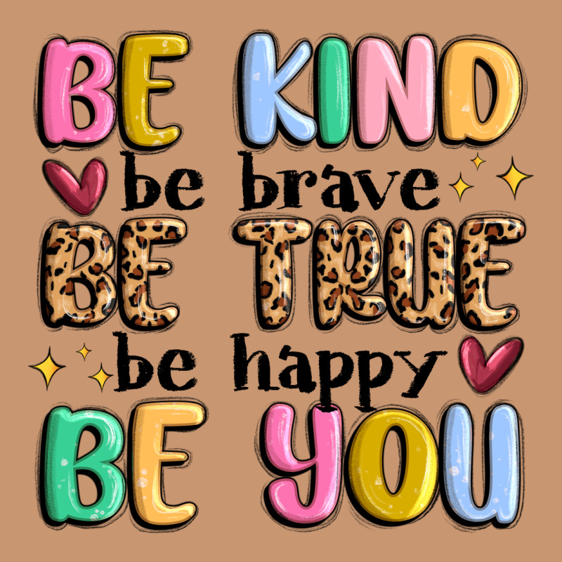 Be Kind Be Brave Be True Be Happy Be You Heavyweight Hoodie by MaliasSmallBusiness | Teevron