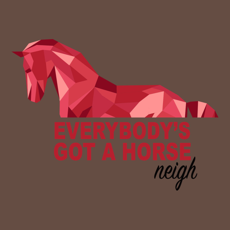 Everybody's Got A Horse Neigh Long Sleeve Tee by Bettercallsaul | Teevron