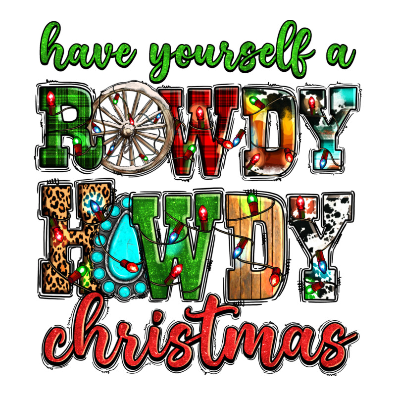 Have Yourself A Rowdy Howdy Christmas Premium Sweatshirt by NancyCooperArtShop | Teevron