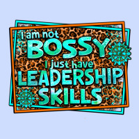 I Am Not Bossy I Just Have Leadership Skills Urban Heavy Tee | Teevron