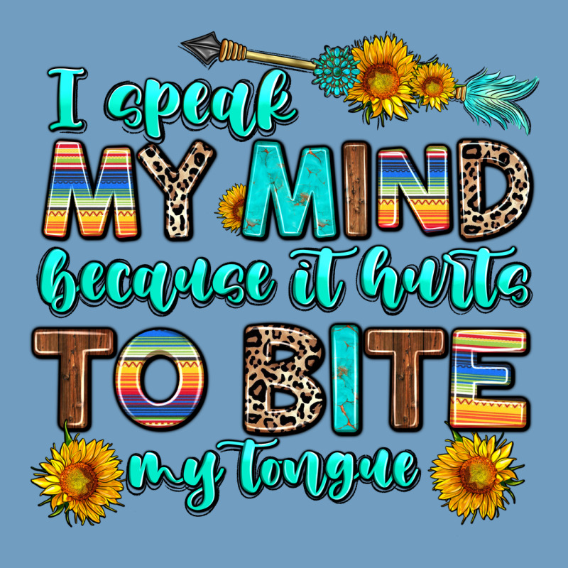 I Speak My Mind Because It Hurts To Bite My Tongue Urban Heavy Tee by AdoDesignShop | Teevron