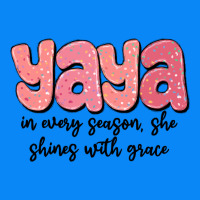 Yaya In Every Season, She Shines With Grace Zipper Hoodie | Teevron