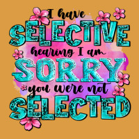 ı Have Selective Hearing ı Am Sorry You Were Not Urban Heavy Tee | Teevron
