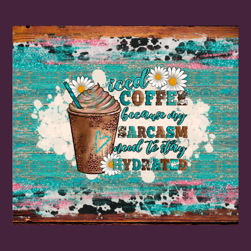 Iced Coffee Because My Sarcasm Need To Stay Hydrated Long Sleeve Tee by Artiststas | Teevron
