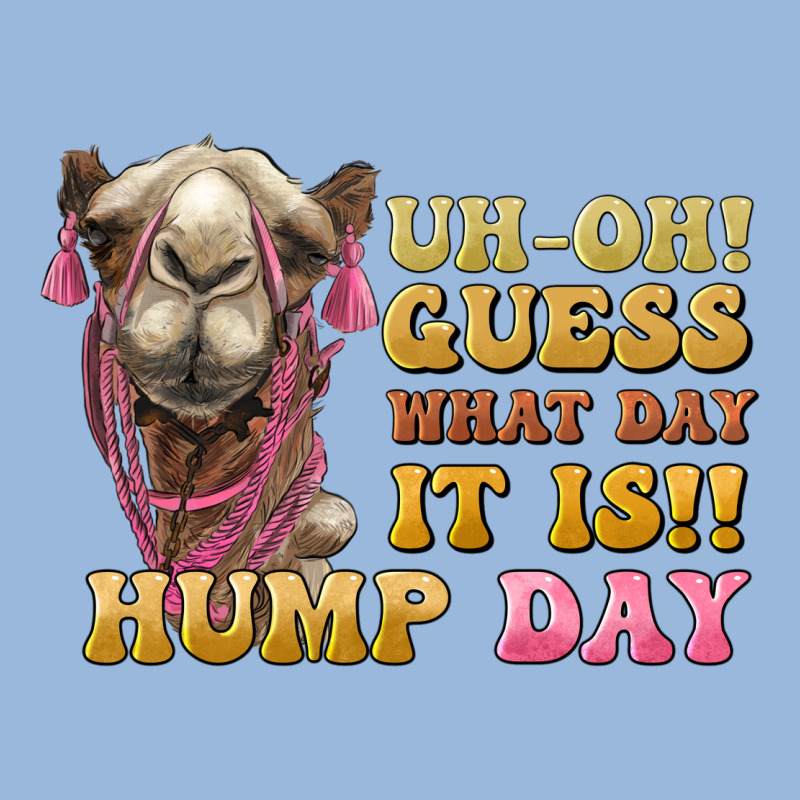 Guess What Day It Is Hump Day Camel Premium Hoodie by BarkalooDesign | Teevron