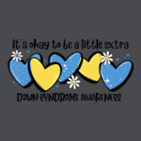 It's Okay To Be Little Extra Down Syndrome Awarene Zipper Hoodie | Teevron