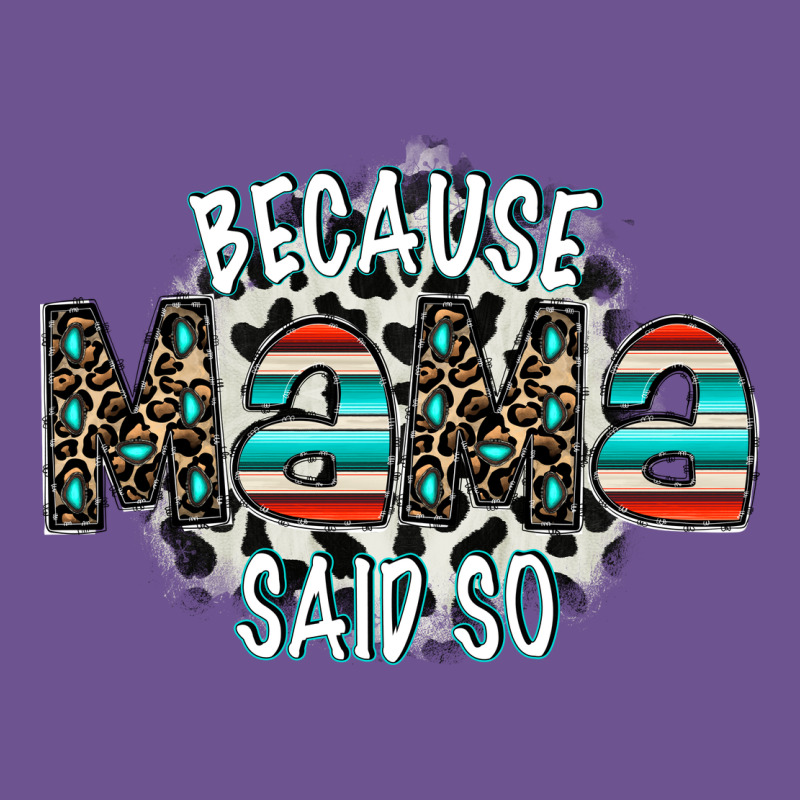 Because Mama Said So Vintage Tee by CowhideDigitalArt | Teevron