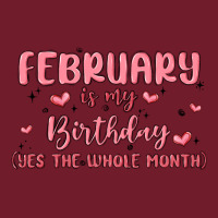February Is My Birthday Yes The Whole Month Malia Zipper Hoodie | Teevron