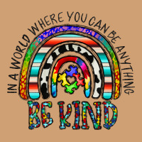 In A World Where You Can Be Anything Be Kind Vintage Tee | Teevron
