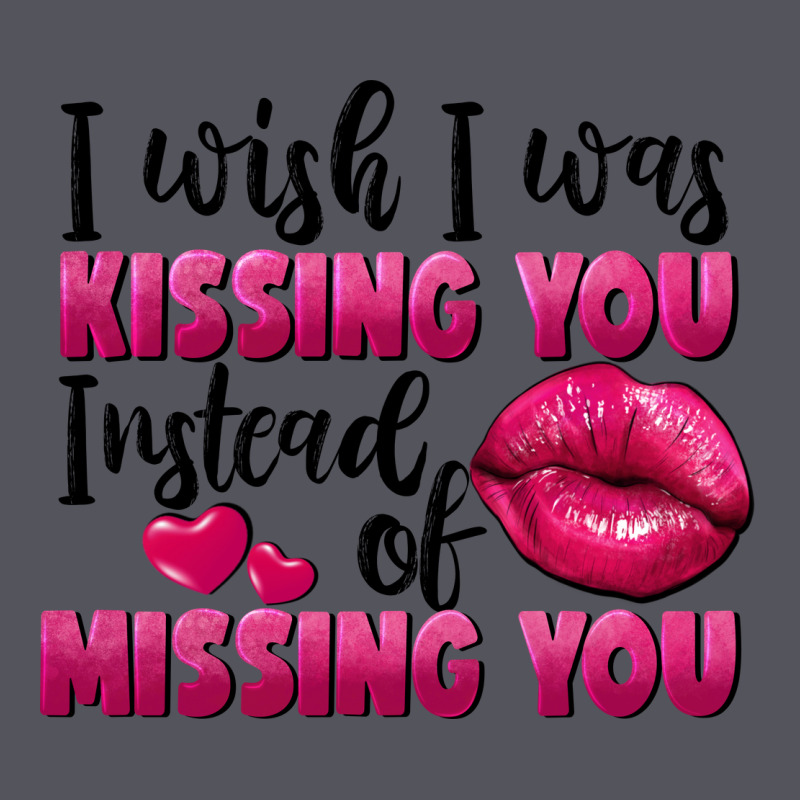 I Wish I Was Kissing You Instead Of Missing You Vintage Hoodie by FaDigitalArtStudio | Teevron