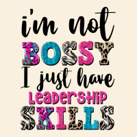 ı'm Not Bossy ı Just Have Leadership Skills Vintage Hoodie | Teevron
