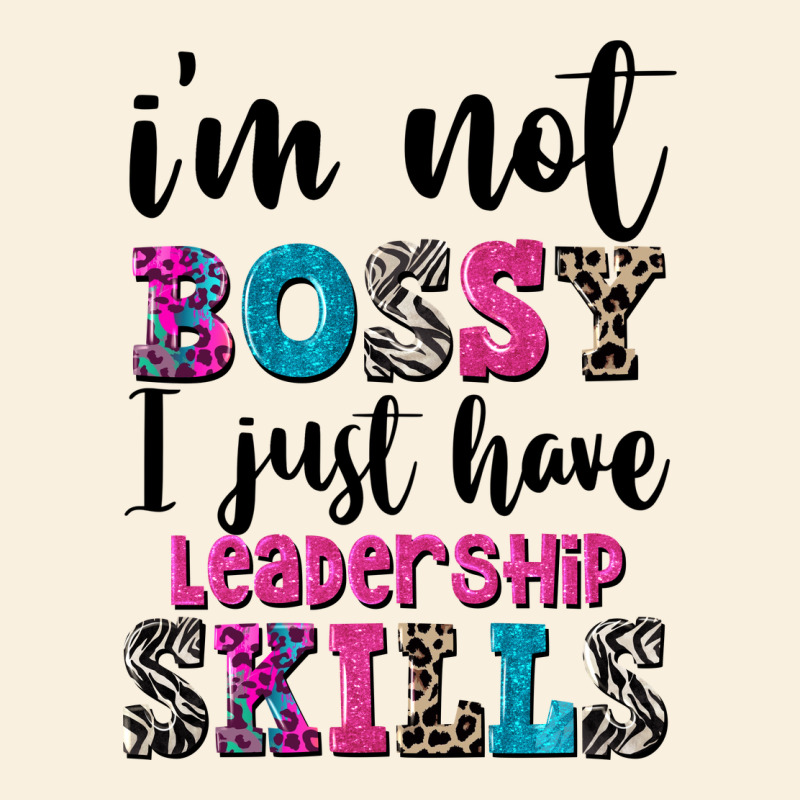 ı'm Not Bossy ı Just Have Leadership Skills Vintage Hoodie by FaDigitalArtStudio | Teevron