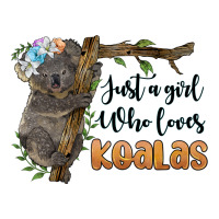 just a girl who loves koalas | Teevron