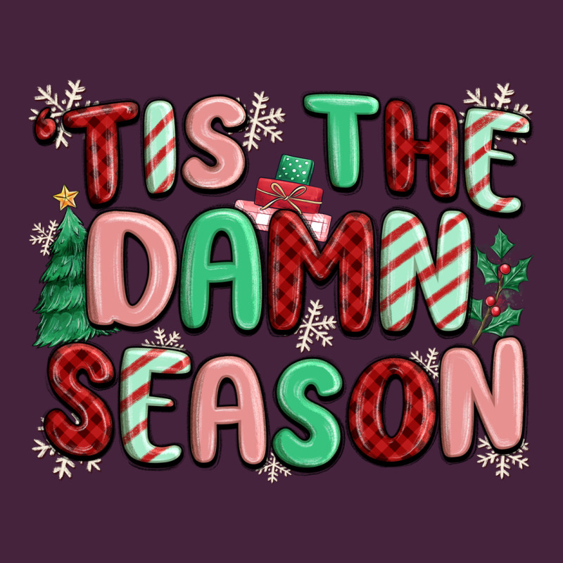 'tis The Damn Season Premium Tee by MaliasSmallBusiness | Teevron
