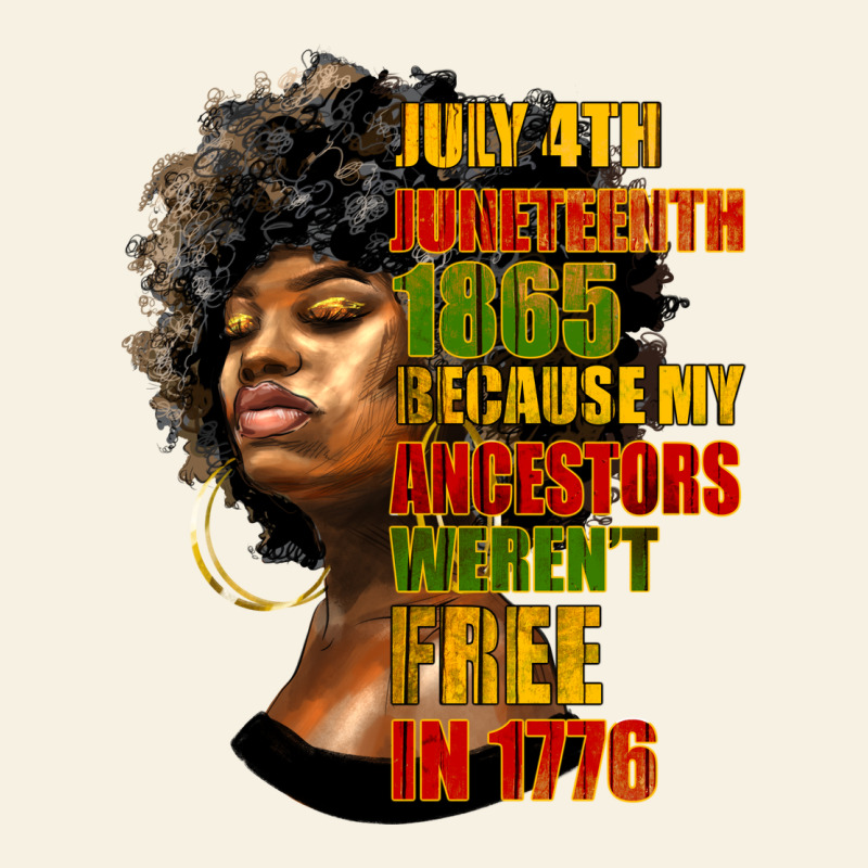 Juneteenth 1885 Because My Ancestors Weren't Free In 1776 Black Woman Vintage Tee by HRA Design Shop | Teevron