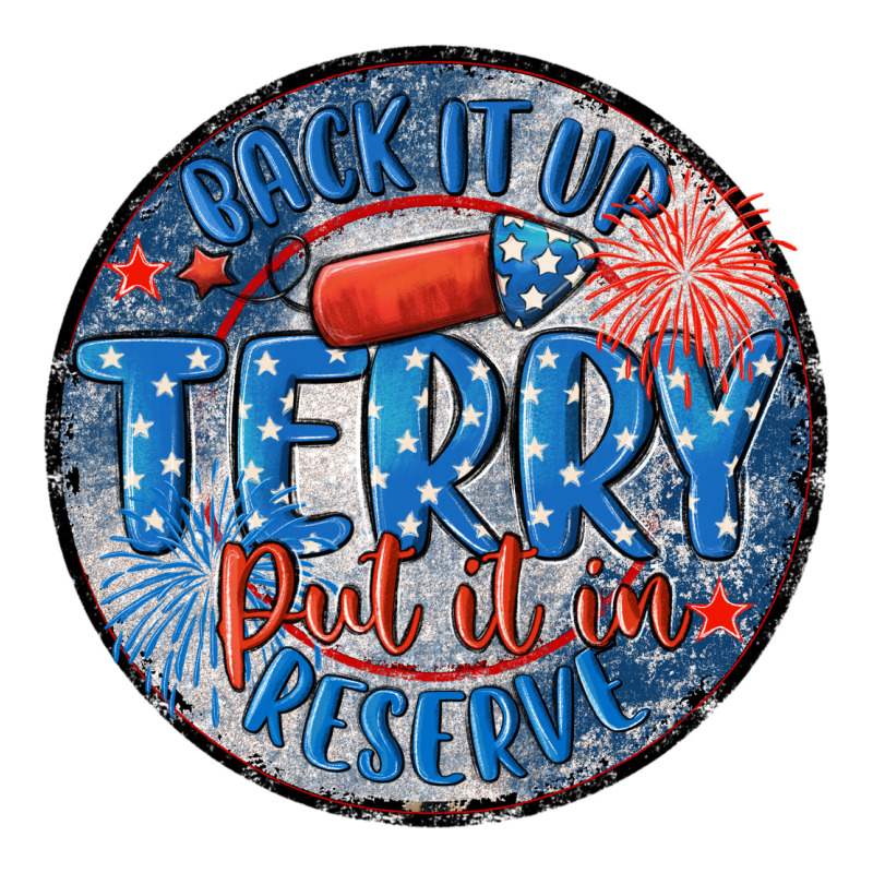 Back It Up Terry Put It In Reserve Premium Tee by MaliasSmallBusiness | Teevron